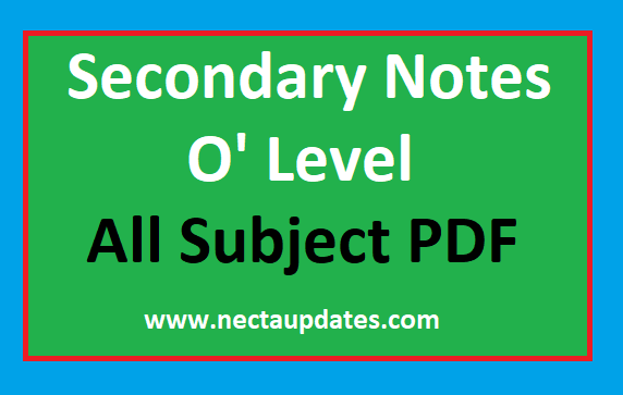 O’ Level Secondary Notes all Subjects PDF Download O' Level Secondary Notes
